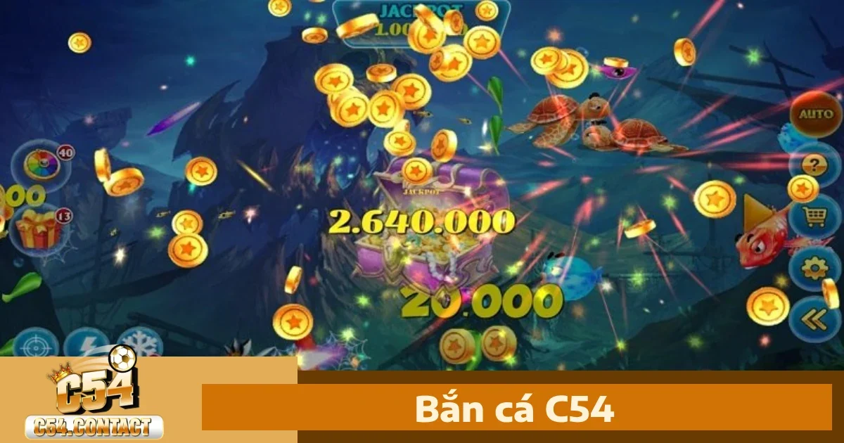 Bí quyết chơi Bắn cá C54 để săn thưởng lớn