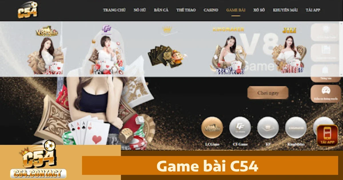 C54 29 Game Bài c54 – Đa Dạng Tựa Game Đổi Thưởng Với Tỷ Lệ Cao