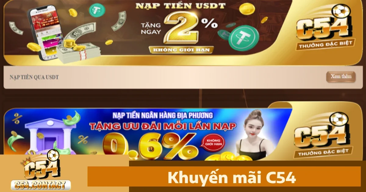 C54 33 Chương Trình Khuyến Mãi Tại c54 – Nhận Thưởng Mỗi Ngày