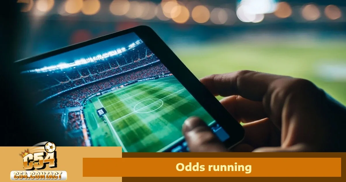 Odds Running C54 - Cách Theo Dõi & Vào Kèo Khi Đang Live 1 Odds Running C54 - Cách Theo Dõi & Vào Kèo Khi Đang Live