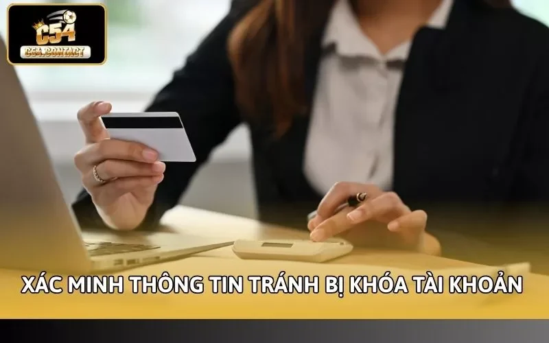Xác minh thông tin tránh bị khóa tài khoản